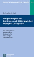 Cover: Tiergestaltigkeit der G&ouml;ttinnen und G&ouml;tter zwischen Metapher und Symbol - Vandenhoeck & Ruprecht