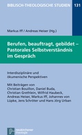 Cover: Berufen, beauftragt, gebildet - Pastorales Selbstverst&auml;ndnis im Gespr&auml;ch - Vandenhoeck & Ruprecht