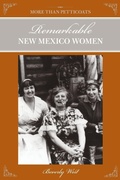 Cover: More Than Petticoats: Remarkable New Mexico Women - Globe Pequot Press
