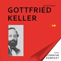 Cover: Literatur Kompakt: Gottfried Keller - Tectum Wissenschaftsverlag