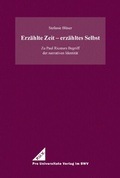 Cover: Erz&auml;hlte Zeit - erz&auml;hltes Selbst - Berliner Wissenschafts-Verlag