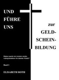 Cover: UND F&Uuml;HRE UNS zur GELD-SCHEIN-BILDUNG - Shaker