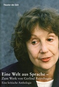 Cover: Eine Welt aus Sprache - Zum Werk von Gerlind Reinshagen - Theater der Zeit
