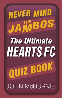 Abbildung von: Never Mind the Jambos - The History Press Ltd