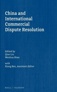 Enlarge image Cover: China and International Commercial Dispute Resolution - Martinus Nijhoff
