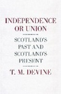 Cover: Independence or Union - Allen Lane