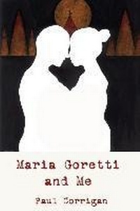 Abbildung von: Maria Goretti and Me - Paul Corrigan