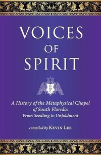 Enlarge image Cover: Voices of Spirit - Metaphysical Chapel of South Florida