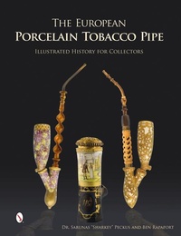 Abbildung von: The European Porcelain Tobacco Pipe - Schiffer Publishing Ltd