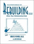 Cover: Rebuilding Facilitator's Manual, 2nd Edition - Impact Publishers Inc.,U.S.