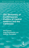 Cover: The Dictionary of Contemporary Politics of Central America and the Caribbean - Routledge