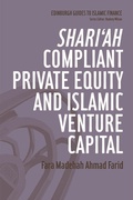 Cover: Shari'ah Compliant Private Equity and Islamic Venture Capital - Edinburgh University Press