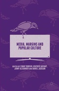 Cover: Media, Margins and Popular Culture - Palgrave Macmillan