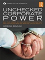 Cover: Unchecked Corporate Power - Routledge