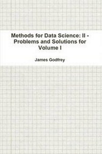 Enlarge image Cover: Methods for Data Science: II - Problems and Solutions for Volume I - Lulu.com