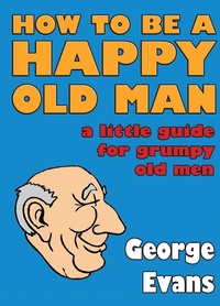 Enlarge image Cover: How to be a Happy Old Man - Crombie Jardine