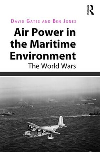 Enlarge image Cover: Air Power in the Maritime Environment - Routledge