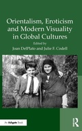 Cover: Orientalism, Eroticism and Modern Visuality in Global Cultures - Routledge