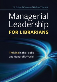 Abbildung von: Managerial Leadership for Librarians - Libraries Unlimited Inc