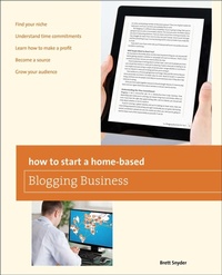 Enlarge image Cover: How to Start a Home-based Blogging Business - Globe Pequot Press