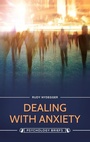 Cover: Dealing with Anxiety - Praeger Publishers Inc