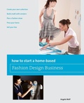 Cover: How to Start a Home-based Fashion Design Business - Globe Pequot Press