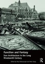 Cover: Function and Fantasy: Iron Architecture in the Long Nineteenth Century - Routledge