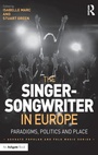 Cover: The Singer-Songwriter in Europe - Routledge