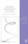 Cover: Music's Immanent Future - Routledge
