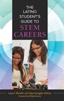 Cover: The Latino Student's Guide to STEM Careers - Greenwood Press