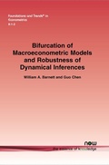 Cover: Bifurcation of Macroeconometric Models and Robustness of Dynamical Inferences - now publishers Inc