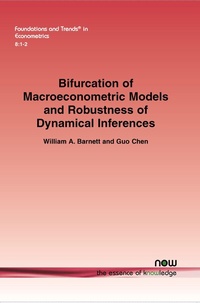Enlarge image Cover: Bifurcation of Macroeconometric Models and Robustness of Dynamical Inferences - now publishers Inc
