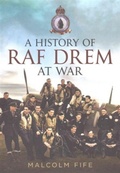 Cover: A History of RAF Drem at War - Fonthill Media Ltd
