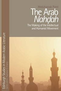 Enlarge image Cover: The Arab Nahdah - Edinburgh University Press