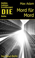 Cover: Mord f&uuml;r Mord - Das Neue Berlin