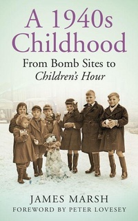Enlarge image Cover: A 1940s Childhood - The History Press Ltd