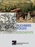 Cover: Buchners Kolleg Geschichte - Ausgabe Niedersachsen Abitur 2014/2015 / Buchners Kolleg Geschichte Nds Abitur 2018 - Buchner, C.C.