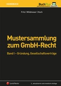 Cover: Mustersammlung zum GmbH-Recht / Mustersammlung zum GmbH-Recht, Band I - Gr&uuml;ndung, Gesellschaftsvertr&auml;ge - LexisNexis Verlag ARD ORAC GmbH