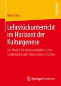 Cover: Lehrst&uuml;ckunterricht im Horizont der Kulturgenese - Springer Spektrum