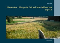 Abbildung von: Wanderreiten - Therapie für Leib und Seele - Bildband zum Tagebuch - Books on Demand