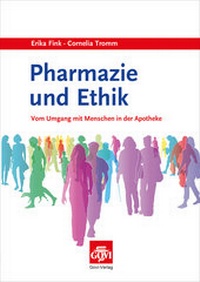 Abbildung von: Pharmazie und Ethik - AVOXA - Mediengruppe Deutscher Apotheker GmbH