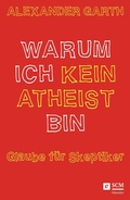 Cover: Warum ich kein Atheist bin - H&auml;nssler