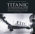 Cover: Titanic in Photographs - The History Press Ltd