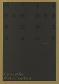 Abbildung von: Gerold Miller: Mies van der Rohe - form + zweck