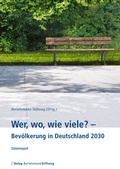 Cover: Wer, wo, wie viele? - Bev&ouml;lkerung in Deutschland 2030 - Verlag Bertelsmann Stiftung