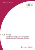 Cover: Neue Verbindungen schaffen - Bundesinitiative Unternehmen Partner der Jugend