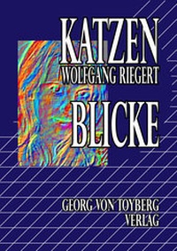 Abbildung von: Katzenblicke - Georg von Toyberg Verlag