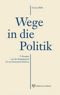 Enlarge image Cover: Wege in die Politik - B & S Siebenhaar Verlag OHG