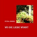 Cover: Wo die Liebe wohnt - Lyrika Verlag