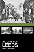 Cover: The Story of Leeds - The History Press Ltd